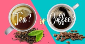Health Benefits of Tea, Green Tea, Coffee, and Masala Tea